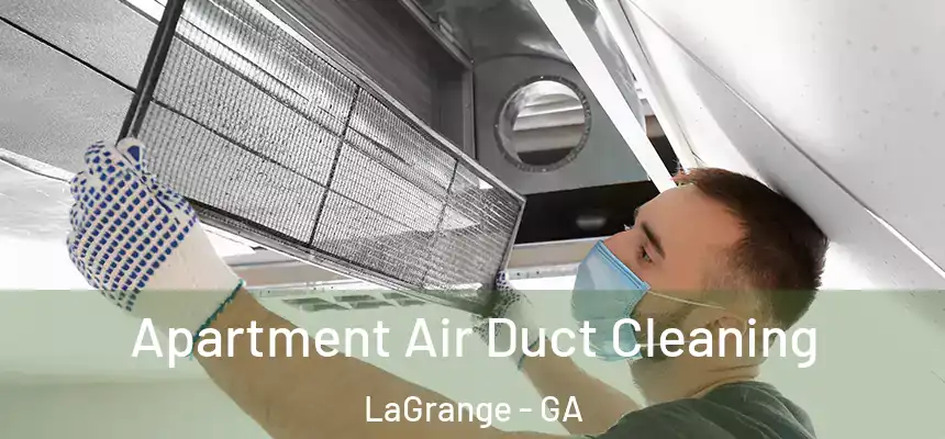  Apartment Air Duct Cleaning LaGrange - GA