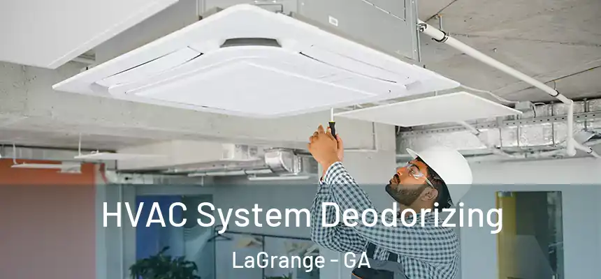  HVAC System Deodorizing LaGrange - GA